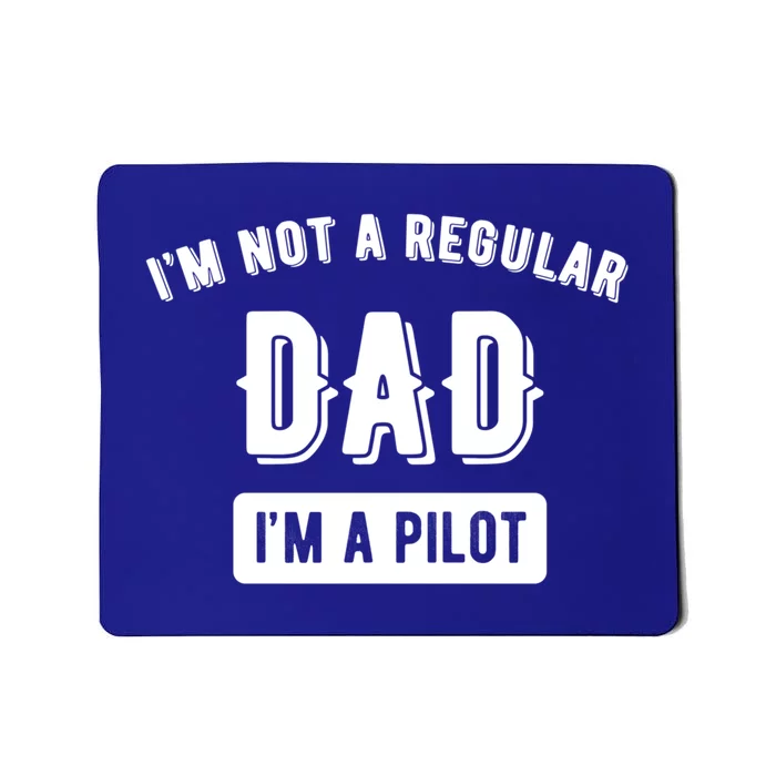 Pilot Dad Pilot Father Are Cool Funny Pilot Papa Life Cool Gift Mousepad