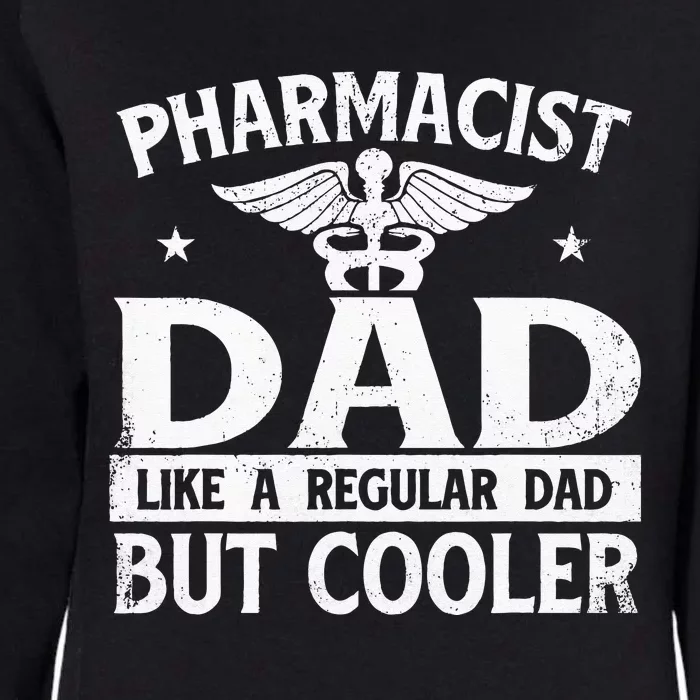 Pharmacist Dad Pharmacy Technician Medical Student RX Womens California Wash Sweatshirt