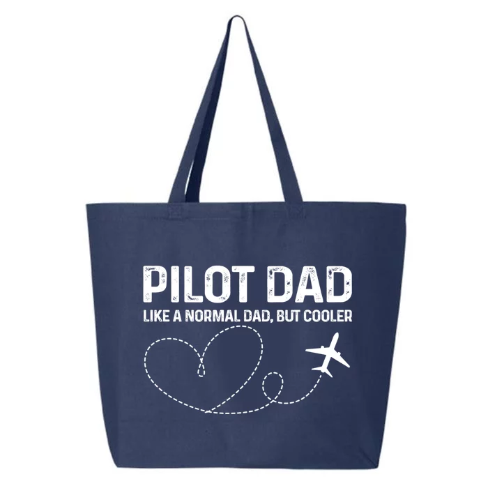 Pilot Dad Pilot Father Like A Normal Dad Only Cooler Gift 25L Jumbo Tote