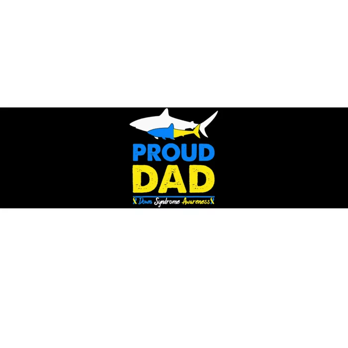 Proud Dad Papa World Down Syndrome Awareness Day Shark T21 Bumper Sticker