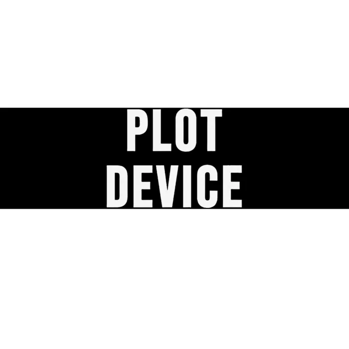 Plot Device Bumper Sticker