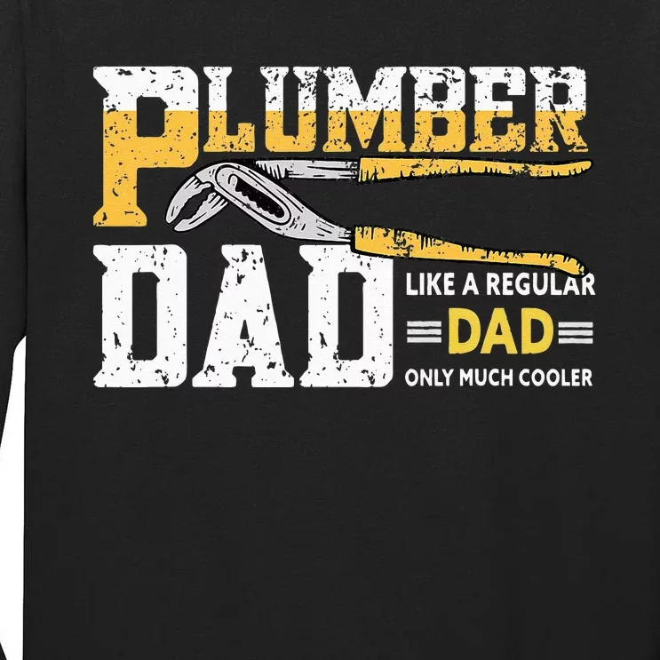 Plumber Dad Plumbing Pipefitters Plumber Tall Long Sleeve T-Shirt