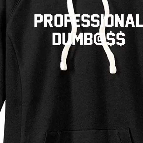 Professional Dumbass Women's Fleece Hoodie