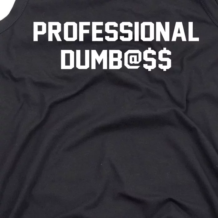 Professional Dumbass Tank Top