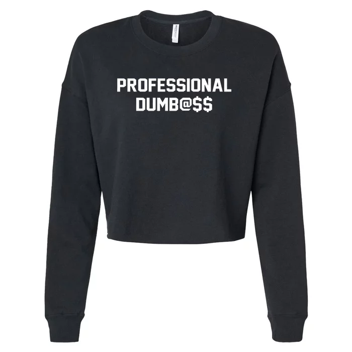 Professional Dumbass Cropped Pullover Crew