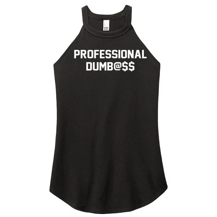 Professional Dumbass Women’s Perfect Tri Rocker Tank