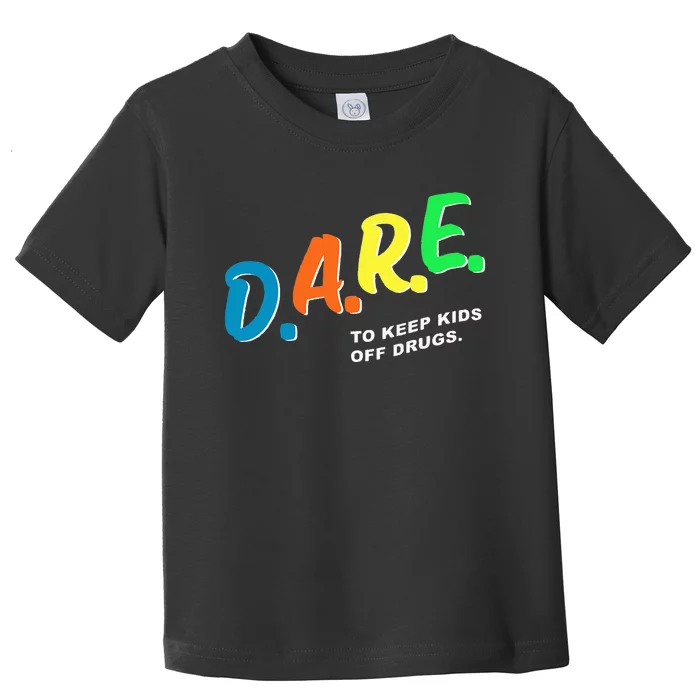 Program DAREs Toddler T-Shirt