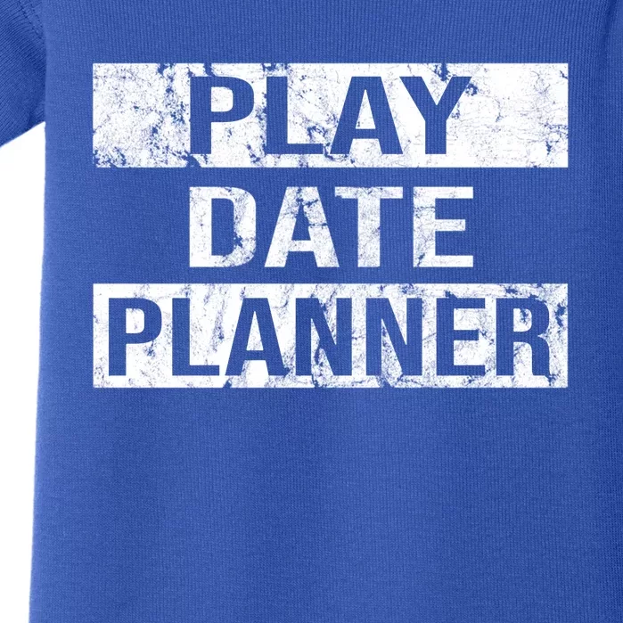 Play Date Planner Gift Funny Sarcastic Humor Mom Teacher Great Gift Baby Bodysuit