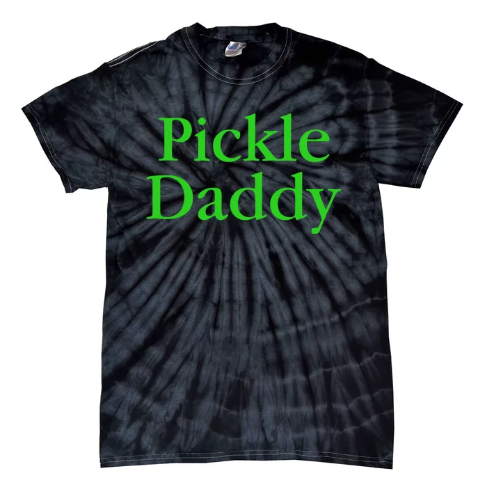 Pickle Daddy Tie-Dye T-Shirt