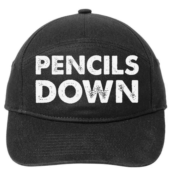 Pencils down 7-Panel Snapback Hat