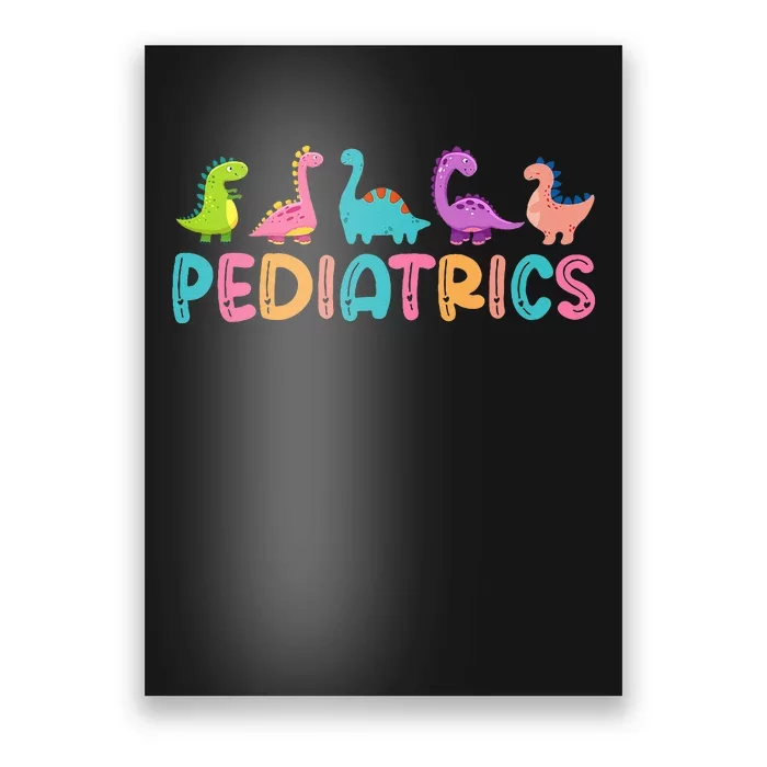 Pediatrics Dinosaurs Peds Nurse Crew Appreciation Pediatric Poster