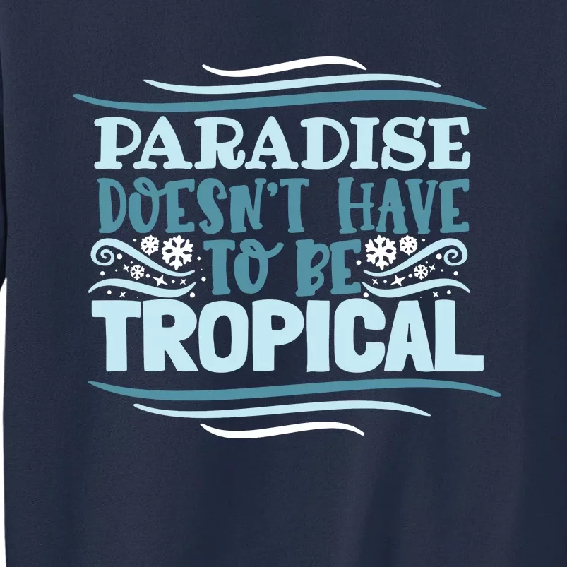 Paradise DoesnT Sweatshirt