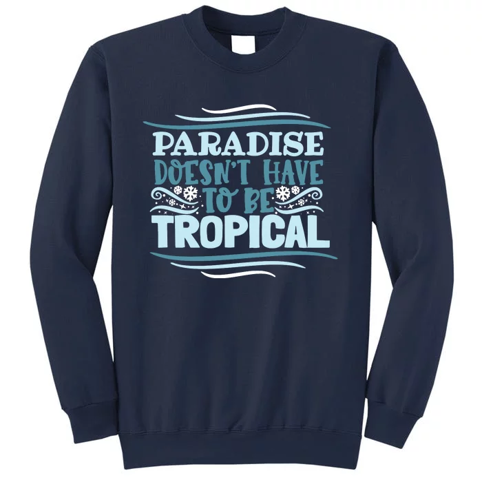 Paradise DoesnT Sweatshirt