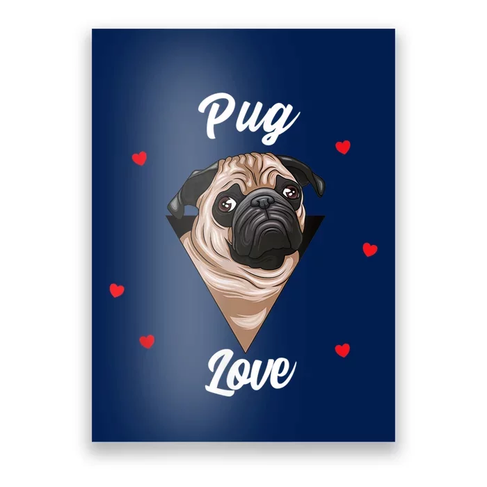 Pug Dog Pet Holder Dog Love Pug Love Poster