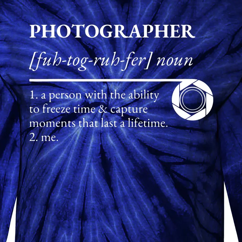 Photographer Definition Tie-Dye Long Sleeve Shirt