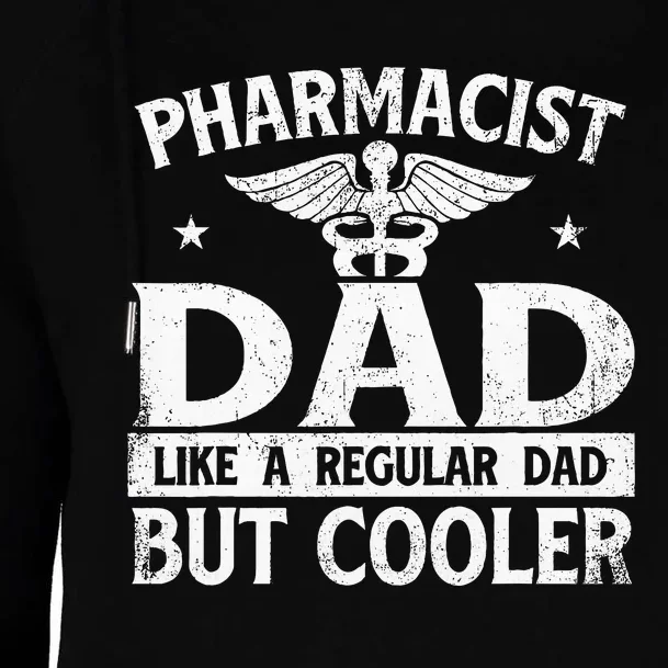 Pharmacist Dad Pharmacy Technician Medical Womens Funnel Neck Pullover Hood