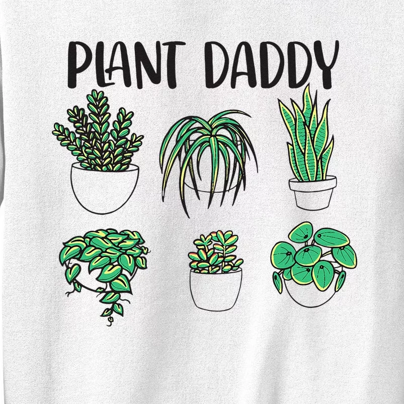 Plant Daddy Plant Lover Gardener Sweatshirt