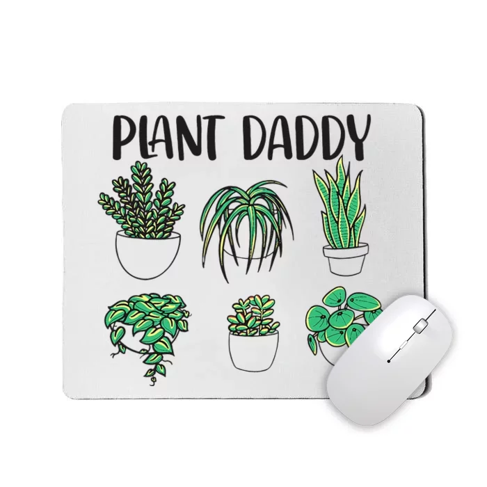 Plant Daddy Plant Lover Gardener Mousepad