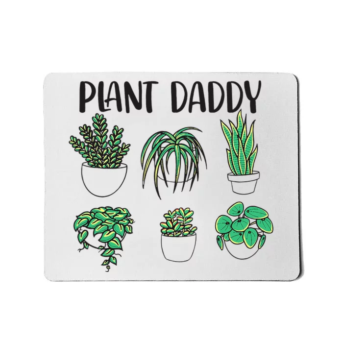 Plant Daddy Plant Lover Gardener Mousepad