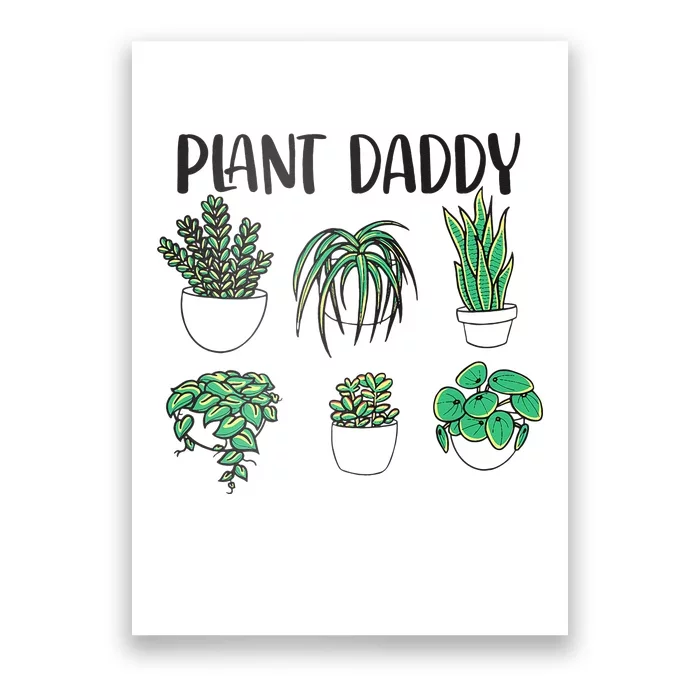 Plant Daddy Plant Lover Gardener Poster