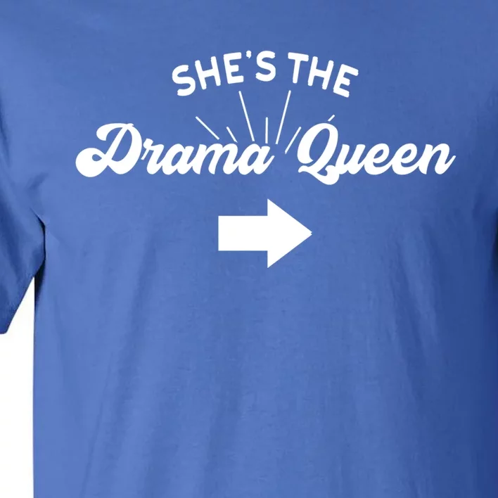 Princess Drama Queen Matching Sister Bff Mom Best Friend Gift Tall T-Shirt