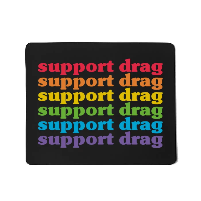 Pro Drag Queen Top LGBTQ Rights Support Drag Is Not A Crime Mousepad