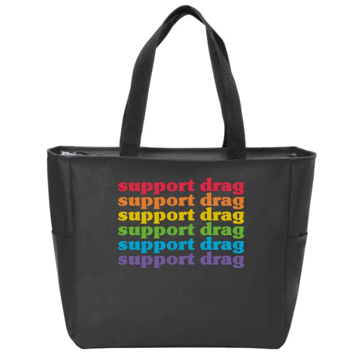 Pro Drag Queen Top LGBTQ Rights Support Drag Is Not A Crime Zip Tote Bag