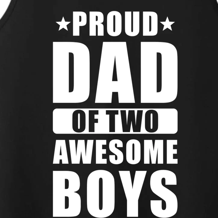 Proud Dad Quote Proud Dad Of Two Awesome Proud Dad Gift Performance Tank