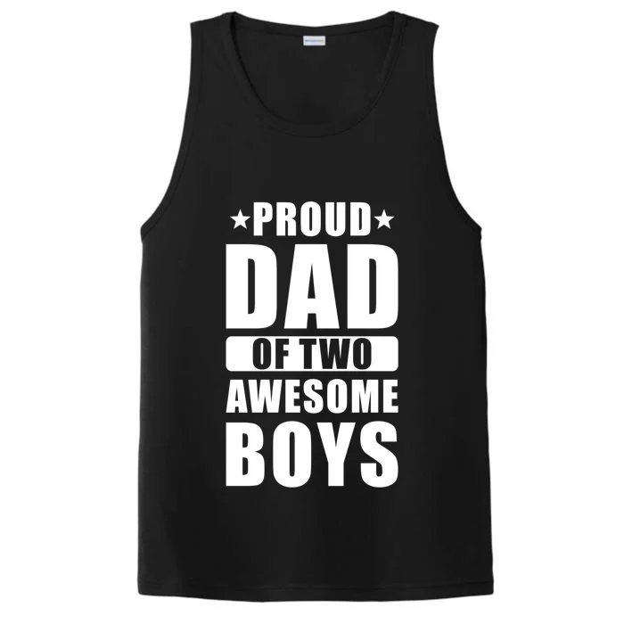 Proud Dad Quote Proud Dad Of Two Awesome Proud Dad Gift Performance Tank