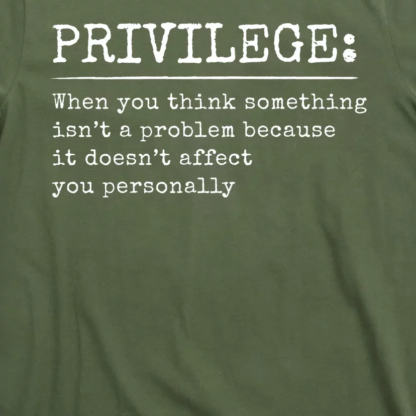 Privilege Definition Quote T-Shirt