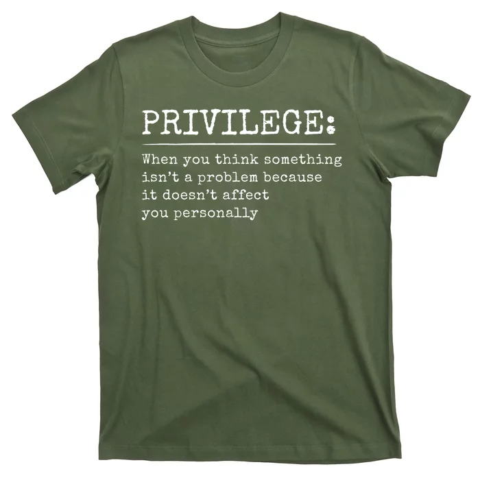 Privilege Definition Quote T-Shirt