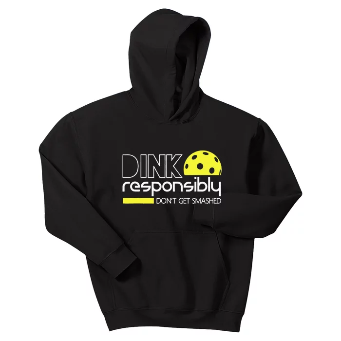 Pickleball Dink Responsibly Don't Get Smashed Kids Hoodie