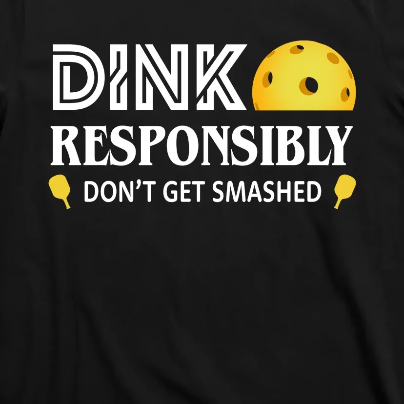 Pickleball Drink Responsibly T-Shirt