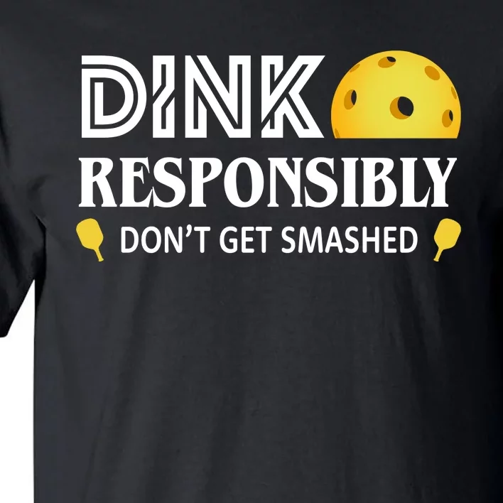 Pickleball Drink Responsibly Tall T-Shirt