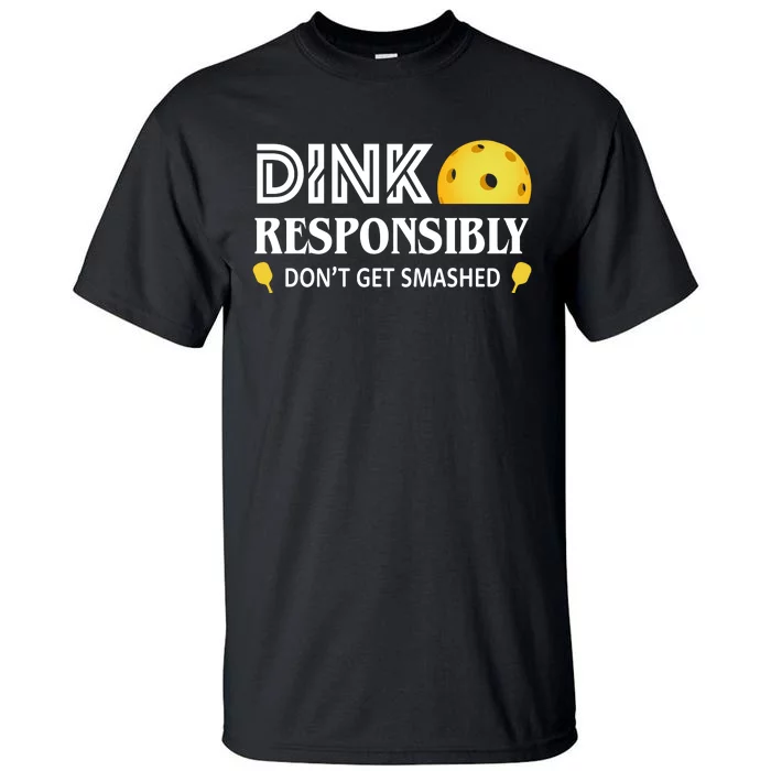 Pickleball Drink Responsibly Tall T-Shirt