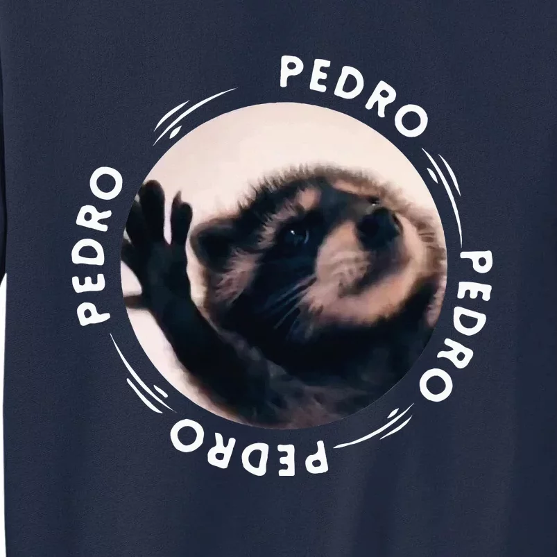 Pedro Dancing Raccoon Pedro Pedro Dancing Raccoon Meme Funny Tall Sweatshirt