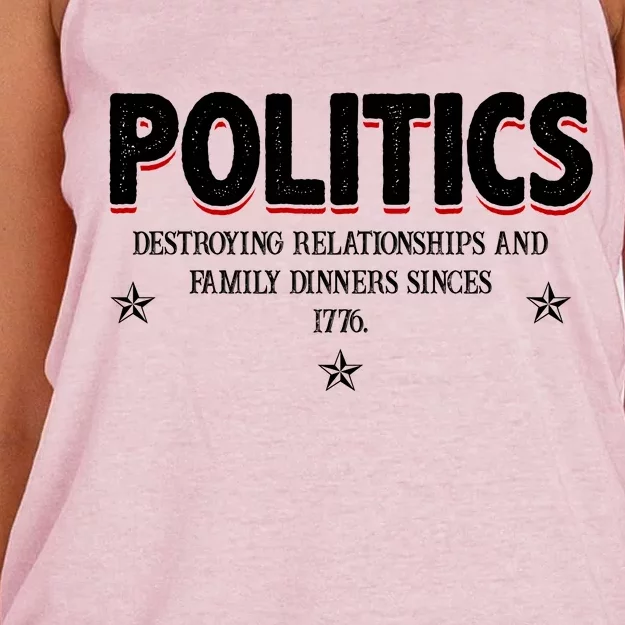 Politics Destroying Relationships And Family Dinners Since 1776 Women's Knotted Racerback Tank