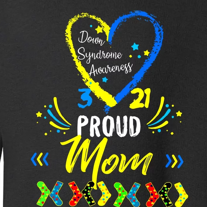 Proud Down Syndrome Mom Awareness Shirts Son Daughter Toddler Sweatshirt