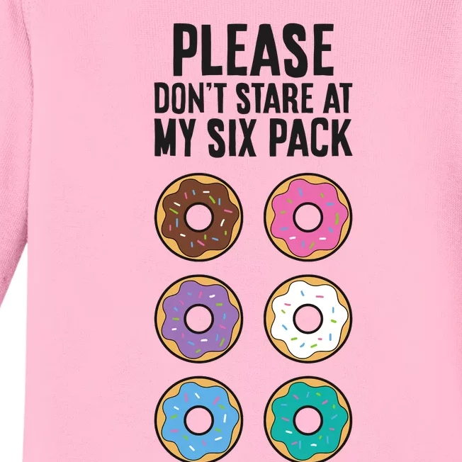 Please Don't Stare At My Six Pack Funny Donut Baby Long Sleeve Bodysuit