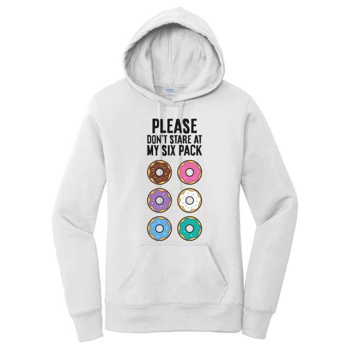 Please Don't Stare At My Six Pack Funny Donut Women's Pullover Hoodie