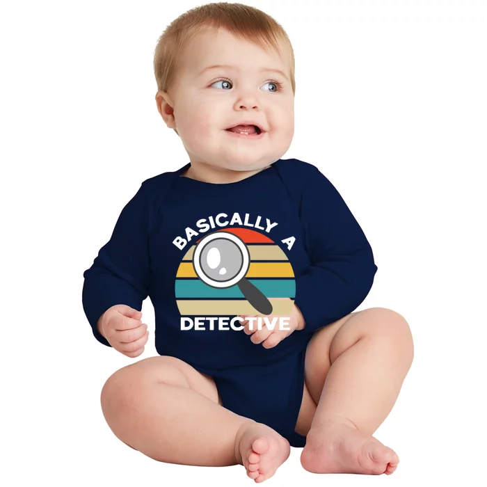 Private Detective Secret Spy Team Basically A Detective Gift Baby Long Sleeve Bodysuit