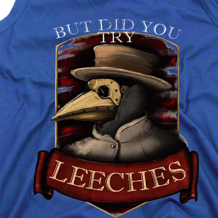 Plague Doctor Steampunk But Did You Try Leeches Tank Top