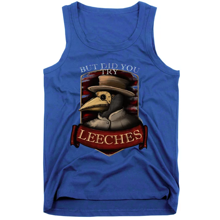 Plague Doctor Steampunk But Did You Try Leeches Tank Top