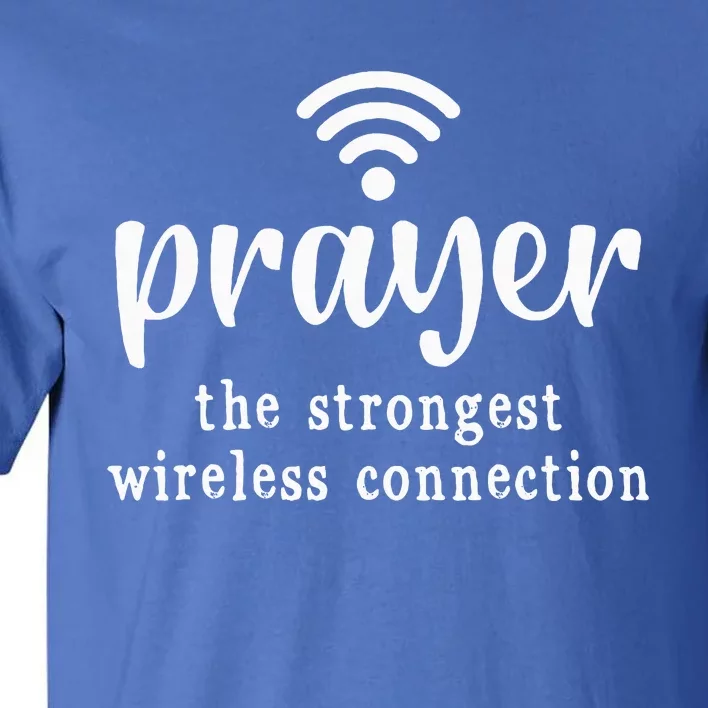 Prayer Definition Strongest Wireless Connection Tall T-Shirt