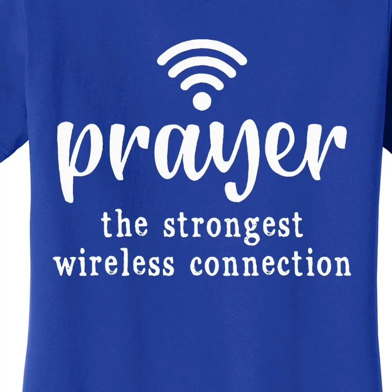 Prayer Definition Strongest Wireless Connection Women's T-Shirt