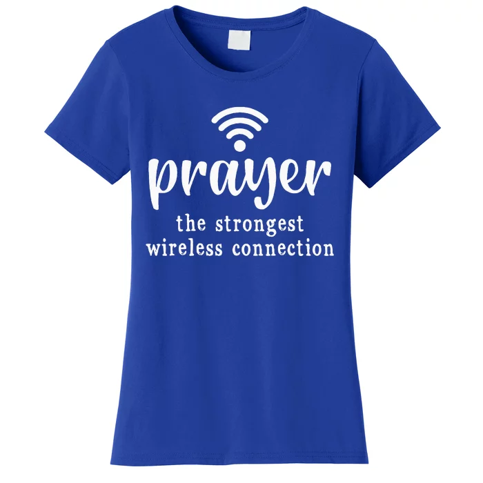 Prayer Definition Strongest Wireless Connection Women's T-Shirt