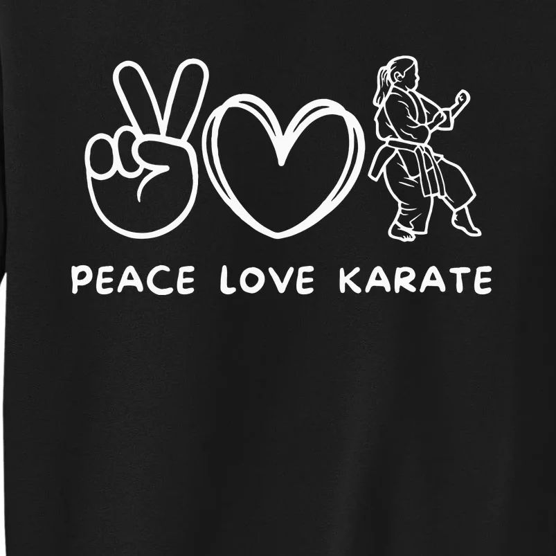 Peace, Love Karate Girl Retro Karate Girl Lover Martial Arts Tall Sweatshirt