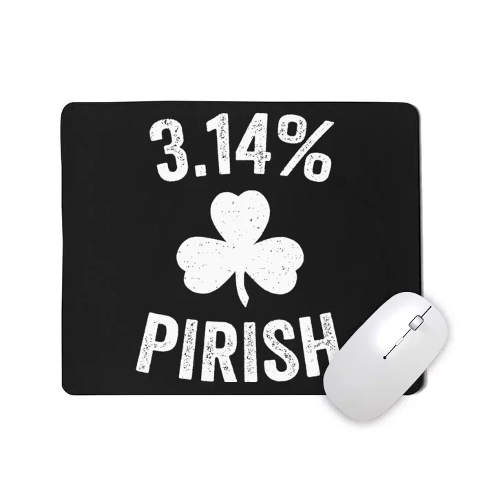 Pi Day St. Patrick's 3.14 Irish Funny Pirish Math Teacher Mousepad