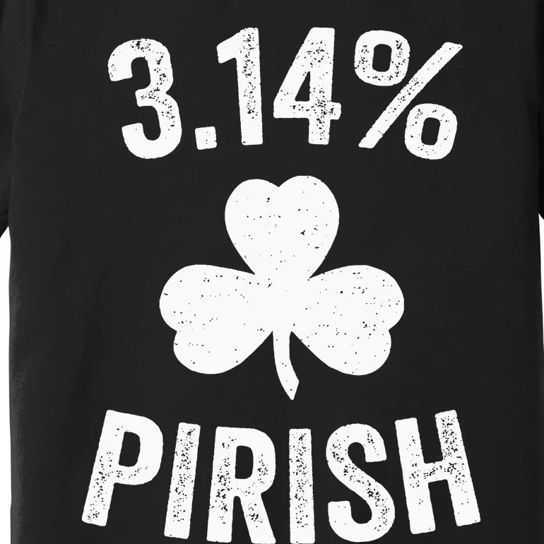 Pi Day St. Patrick's 3.14 Irish Funny Pirish Math Teacher Premium T-Shirt