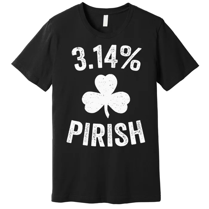 Pi Day St. Patrick's 3.14 Irish Funny Pirish Math Teacher Premium T-Shirt